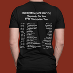 Incontinence Divide T-Shirt (with tour dates)